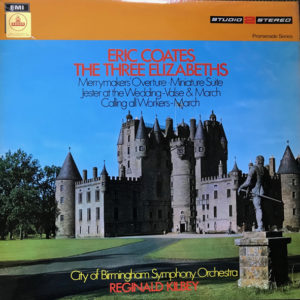 Eric Coates - City Of Birmingham Symphony Orchestra, Reginald Kilbey* - The Three Elizabeths (LP)