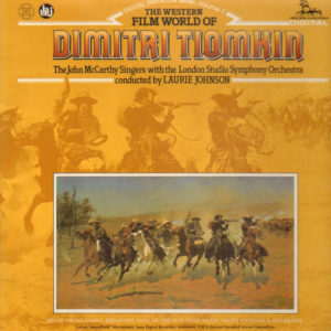 Dimitri Tiomkin, The John McCarthy Singers With The London Studio Symphony Orchestra* Conducted By Laurie Johnson - The Western Film World Of Dimitri Tiomkin  (LP, Album, Amb)