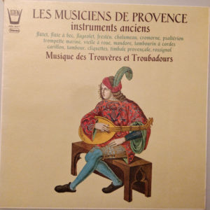 Les Musiciens De Provence - Musique Des Trouvères Et Troubadours (Instruments Anciens) (LP, B)