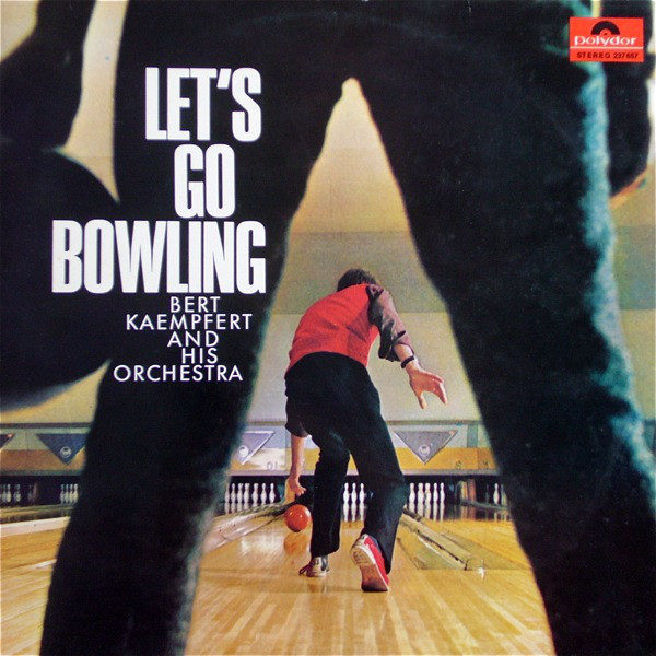 Bert Kaempfert & His Orchestra - Let's Go Bowling (LP, Album)