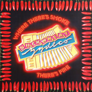 Buckwheat Zydeco - Where There's Smoke There's Fire (LP, Album)