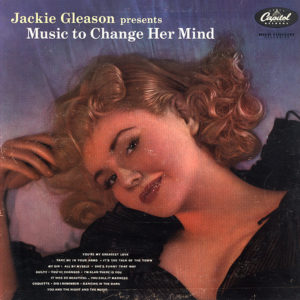 Jackie Gleason - Music To Change Her Mind (LP, Album, Mono, Scr)