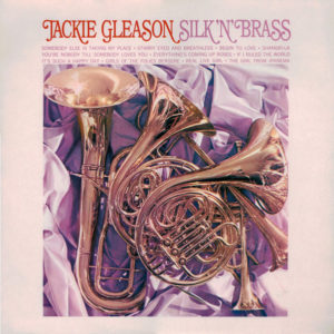 Jackie Gleason - Presents Silk 'N' Brass (LP, Album)