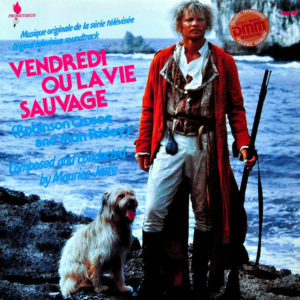 Maurice Jarre - Vendredi Ou La Vie Sauvage (Robinson Crusoe And Man Friday) (Original Television Soundtrack) (LP, Album)