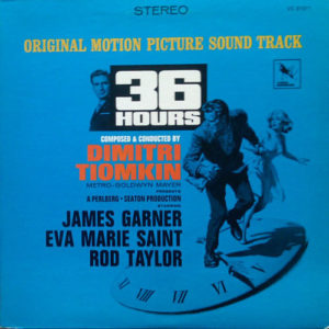 Dimitri Tiomkin - 36 Hours (Original Motion Picture Sound Track) (LP, Album, RE)