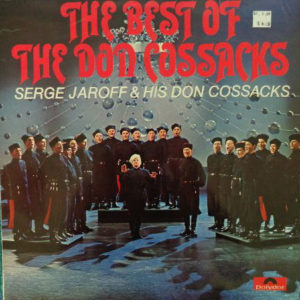 Serge Jaroff & His Don Cossacks* - The Best Of The Don Cossacks (LP)