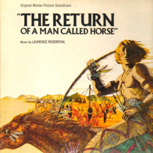 Laurence Rosenthal - The Return Of A Man Called Horse (Original Motion Picture Soundtrack) (LP, Album)