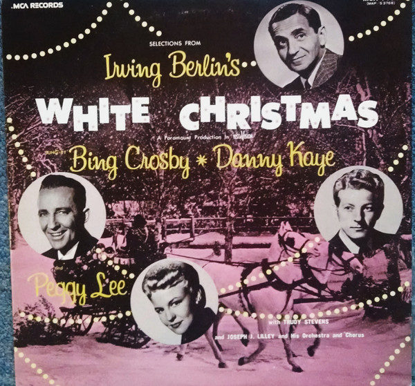 Irving Berlin, Bing Crosby, Danny Kaye (2) And Peggy Lee - Selections From Irving Berlin's White Christmas (LP, Album, RE)