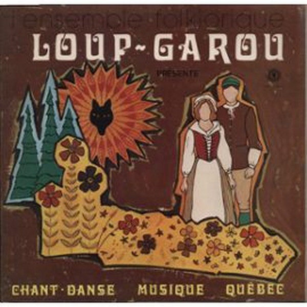 L'Ensemble Folklorique Loup-Garou - Présente Chant - Danse - Musique Québec (LP, Gat)