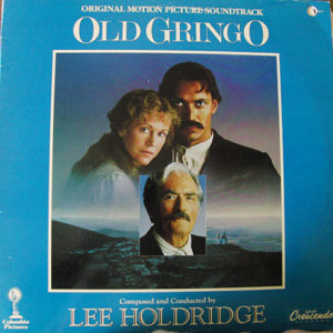 Lee Holdridge - Old Gringo (Original Motion Picture Soundtrack) (LP, Album)