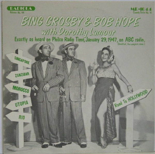 Bing Crosby And Bob Hope With Dorothy Lamour And Doris Day - Philco Radio Time, January 29, 1947 / The New Swan Show, November 7, 1948 (LP, Comp)