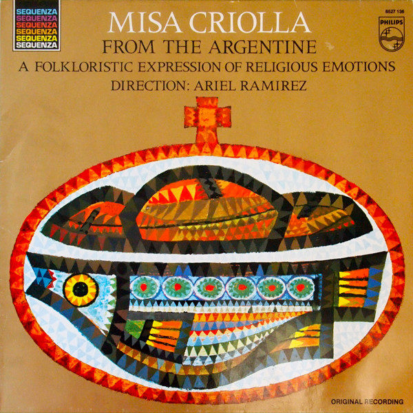 Ariel Ramirez - Misa Criolla (LP, Album, RE)