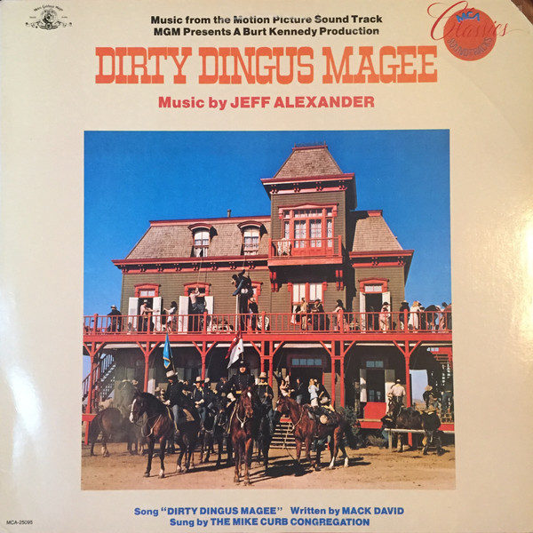 Jeff Alexander - Dirty Dingus Magee (Music From The Motion Picture Soundtrack) (LP, Album, RE)