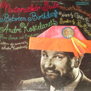 Tchaikovsky*, Ogden Nash, André Kostelanetz, Peter Ustinov - Nutcracker Suite / Between Birthdays (LP)