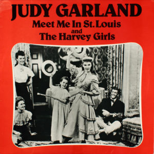 Judy Garland - Meet Me In St. Louis And The Harvey Girls (LP, Comp, Mono)