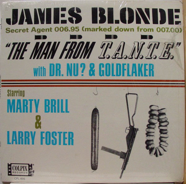 Marty Brill & Larry Foster - James Blonde ("The Man From T.A.N.T.E.") (LP, Album)