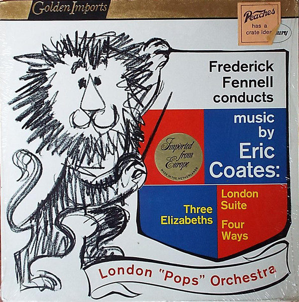 Frederick Fennell Conducts Music By Eric Coates / London "Pops" Orchestra* - Three Elizabeths / London Suite / Four Ways (LP, RE)