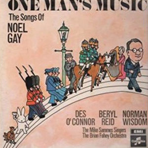 Des O'Connor, Beryl Reid, Norman Wisdom, The Mike Sammes Singers*, The Brian Fahey Orchestra* - One Man's Music - The Songs Of Noel Gay  (LP, Album)