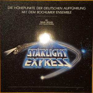 Andrew Lloyd Webber Mit Stevie Woods Und Claudia Bradley - Starlight Express - Die Höhepunkte Der Deutschen Aufführung Mit Dem Bochumer Ensemble (LP, Album)
