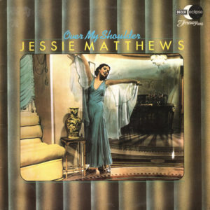 Jessie Matthews (2) - Over My Shoulder (LP, Album, Mono, RE)