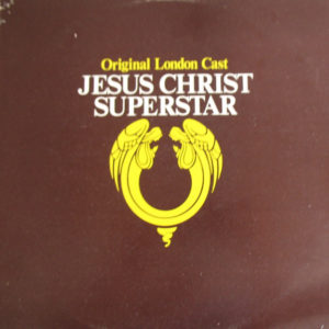 Andrew Lloyd Webber And Tim Rice - Jesus Christ Superstar (Original London Cast) (LP, Album)