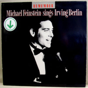 Michael Feinstein - Remember: Michael Feinstein Sings Irving Berlin (LP, Album)