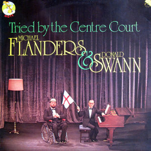 Michael Flanders & Donald Swann* - Tried By The Centre Court (LP, Album)