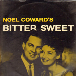 Noël Coward - Bitter Sweet (LP, Club, RE)