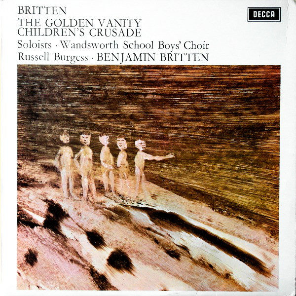 Wandsworth School Boys' Choir ‧ Russell Burgess ‧ Benjamin Britten - The Golden Vanity ‧ Children's Crusade (LP)