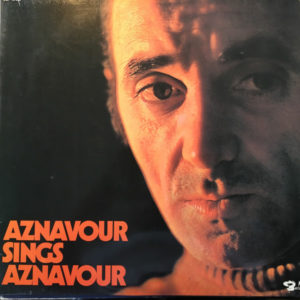 Charles Aznavour - Aznavour Sings Aznavour (LP, Comp)