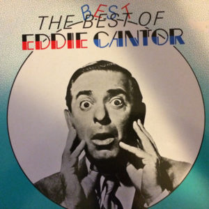 Eddie Cantor With Henri Rene And His Orchestra* - The Best Of Eddie Cantor (LP, Comp)