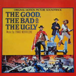 Ennio Morricone - The Good, The Bad And The Ugly - Original Motion Picture Soundtrack (LP, Album, RE)