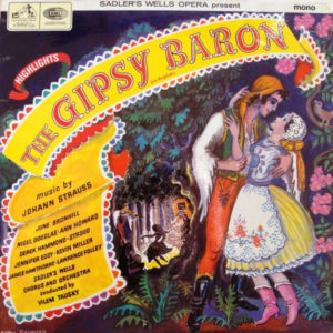 Johann Strauss II* - Sadler's Wells Opera Present Highlights from 'The Gipsy Baron' (In English) (LP, Mono)