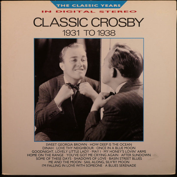 Bing Crosby - Classic Crosby (1931 To 1938) (LP, Comp)