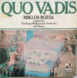 Miklos Rozsa* Conducting The Royal Philharmonic Orchestra* And Chorus* - Quo Vadis (LP, Album)