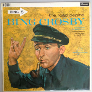 Bing Crosby - The Road Begins (LP, Album, Comp, Mono)