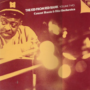 Count Basie & His Orchestra* - The Kid From Red Bank Volume Two (2xLP, Comp)