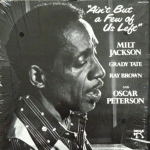 Milt Jackson - Ain't But A Few Of Us Left (LP, Album)