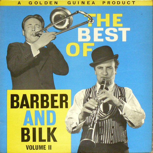 Chris Barber's Jazz Band / Mr. Acker Bilk's Paramount Jazz Band* - The Best Of Barber And Bilk Volume 2 (LP, Comp)