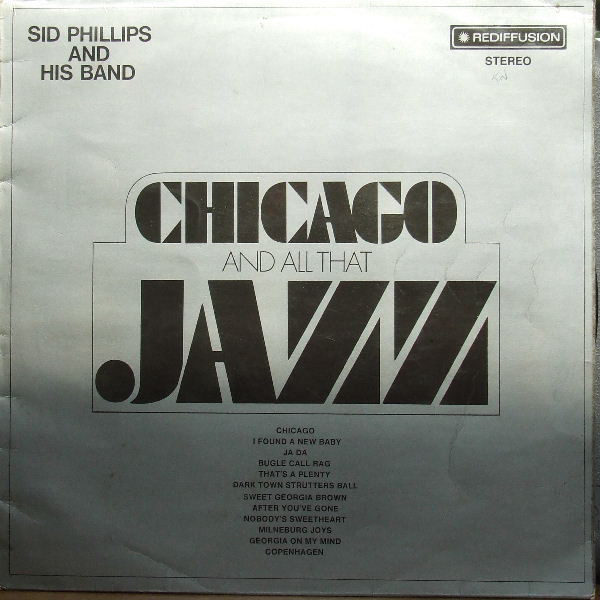 Sid Phillips And His Band* - Chicago And All That Jazz (LP)
