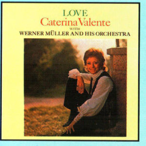 Caterina Valente With Werner Müller And His Orchestra* - Love (LP, Album)