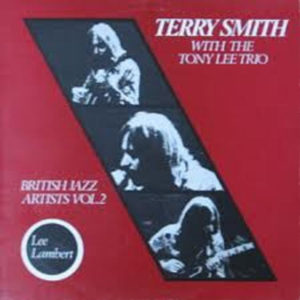 Terry Smith With The Tony Lee Trio - British Jazz Artists Vol. 2 (LP, Album)