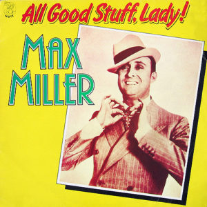 Max Miller - All Good Stuff, Lady! (LP, Comp, Mono)