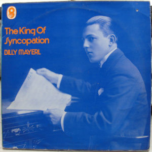 Billy Mayerl - The King Of Syncopation (LP, Comp, Mono)
