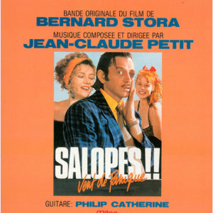 Jean-Claude Petit , Guitare : Philip Catherine - Salopes !! Vent De Panique (LP, Album)