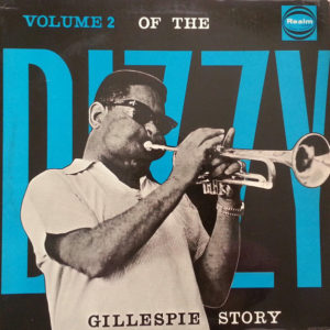 Dizzy Gillespie - The Dizzy Gillespie Story - Volume Two (LP, Comp, Mono, RE)