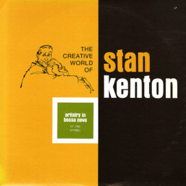 Stan Kenton And His Orchestra - Artistry In Bossa Nova (LP, Album, RE)