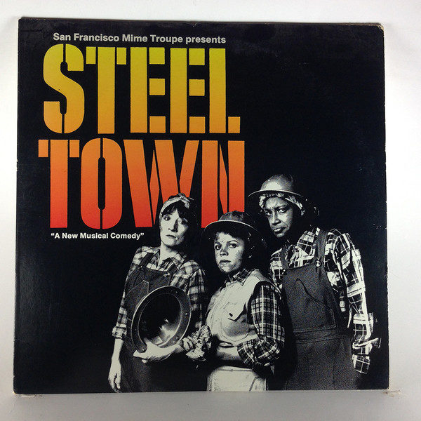 San Francisco Mime Troupe - Steel Town (LP)