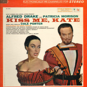 Cole Porter, Saint Subber And Lemuel Ayers Present Alfred Drake And Patricia Morison - Kiss Me, Kate (LP, Album)