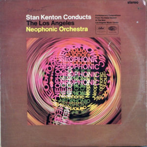 Stan Kenton Conducts The Los Angeles Neophonic Orchestra - Stan Kenton Conducts The Los Angeles Neophonic Orchestra (LP, Album)